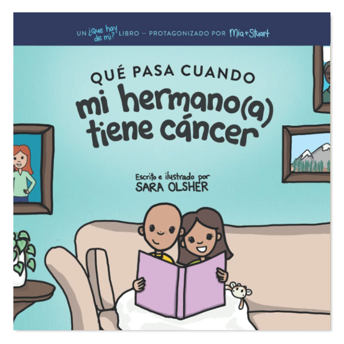 Qué Pasa Cuando mi Hermano(a) Tiene Cáncer